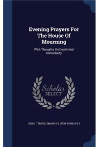 Evening Prayers For The House Of Mourning