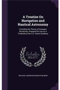 A Treatise on Navigation and Nautical Astronomy