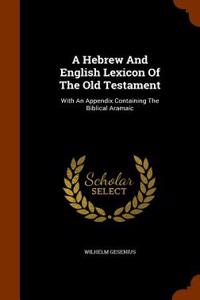 Hebrew and English Lexicon of the Old Testament