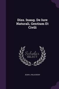 Diss. Inaug. de Iure Naturali, Gentium Et Civili