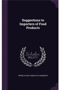 Suggestions to Importers of Food Products