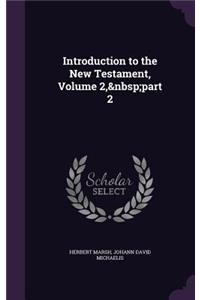 Introduction to the New Testament, Volume 2, part 2