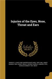 Injuries of the Eyes, Nose, Throat and Ears