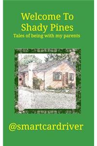 Welcome To Shady Pines