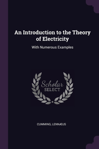 An Introduction to the Theory of Electricity