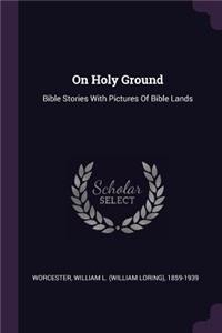 On Holy Ground