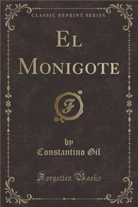 El Monigote (Classic Reprint)