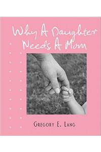 Why a Daughter Needs a Mom