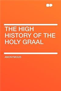 The High History of the Holy Graal