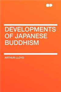 Developments of Japanese Buddhism