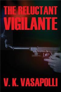 Reluctant Vigilante