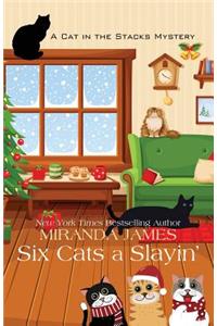 Six Cats a Slayin'