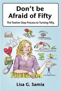 Don't Be Afraid of Fifty