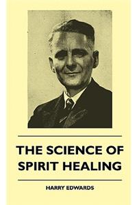 The Science Of Spirit Healing