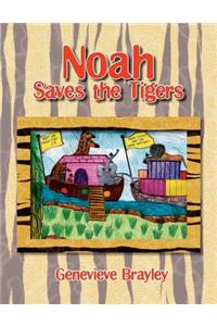 Noah Saves the Tigers
