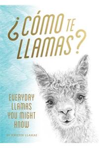 Como Te Llamas?