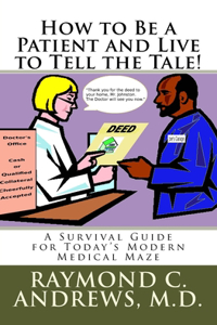 How to Be a Patient and Live to Tell the Tale!