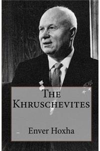 The Khruschevites