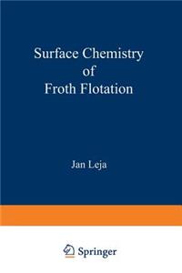 Surface Chemistry of Froth Flotation