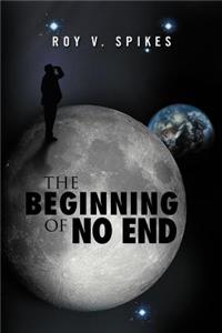 Beginning of No End