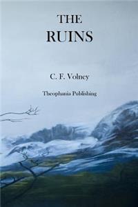Ruins: or Meditations on the Revolutions of Empires and the Law of Nature