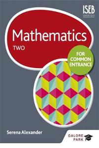 Mathematics for Common Entrance Two