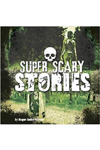 Super Scary Stories