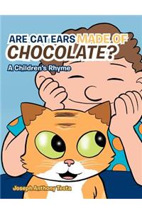 Are Cat Ears Made of Chocolate?