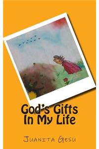 God's Gifts In My Life