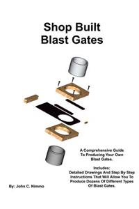 Shop Built Blast Gates