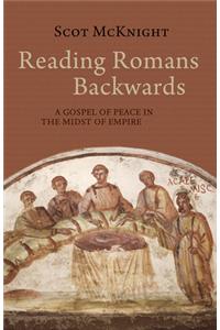 Reading Romans Backwards