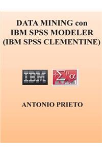 Data Mining Con IBM SPSS Modeler (IBM SPSS Clementine)