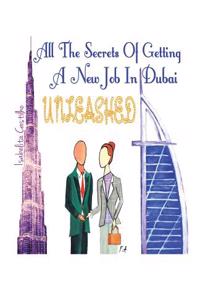 All the Secrets of Getting a New Job in Dubai! Unleashed!