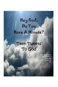 Hey God Do You Have A Minute