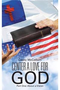 Center a Love for God