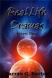 Real Life Dramas