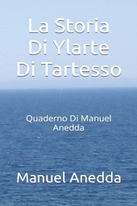 La Storia Di Ylarte Di Tartesso
