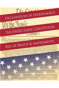 Declaration of Independence, the United States Constitution, Bill of Rights & Amendments