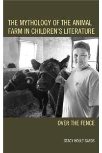 Mythology of the Animal Farm in Children's Literature