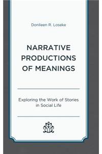 Narrative Productions of Meanings