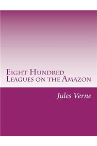 Eight Hundred Leagues on the Amazon