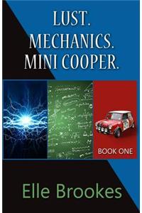Lust. Mechanics. Mini Cooper.