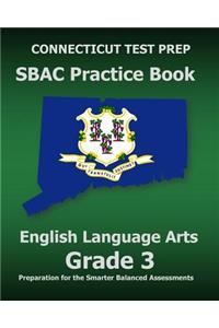 CONNECTICUT TEST PREP SBAC Practice Book English Language Arts Grade 3