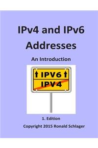 IPv4 and IPv6 Addresses