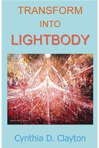 Transform Into Lightbody