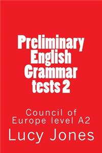 Preliminary English Grammar tests 2