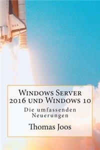 Windows Server 2016 und Windows 10 - Die umfassenden Neuerungen