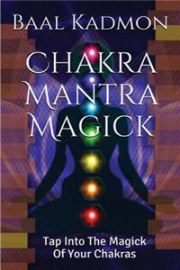 Chakra Mantra Magick