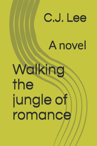 Walking the jungle of romance