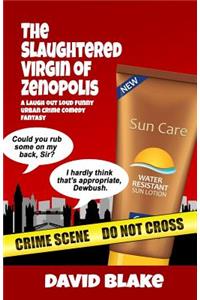 The Slaughtered Virgin of Zenopolis